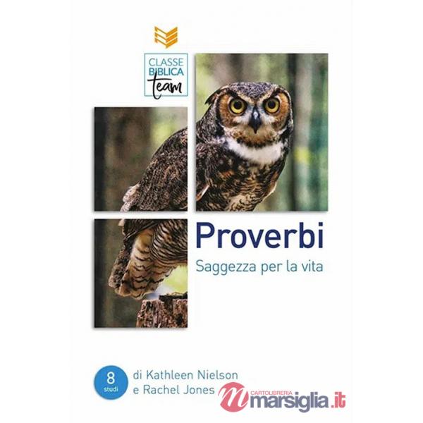 Proverbi. Saggezza per la vita