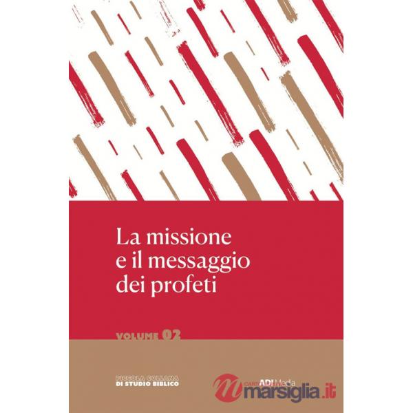 Missione e il messaggio dei profeti. Nuova ediz. (La)