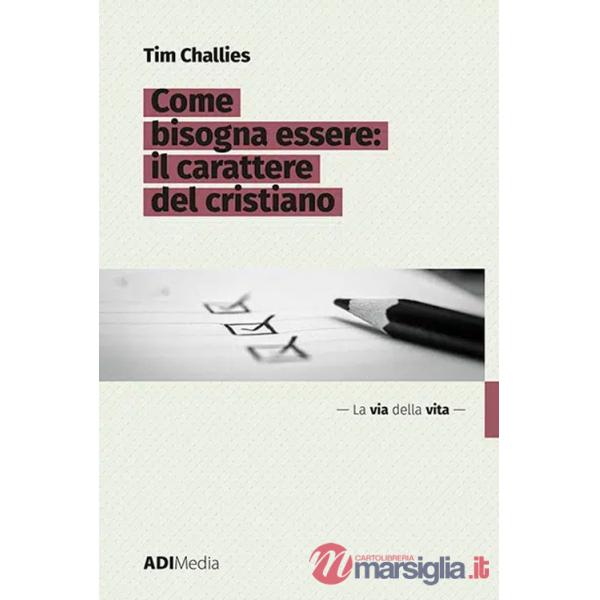 Come bisogna essere. Il carattere del cristiano