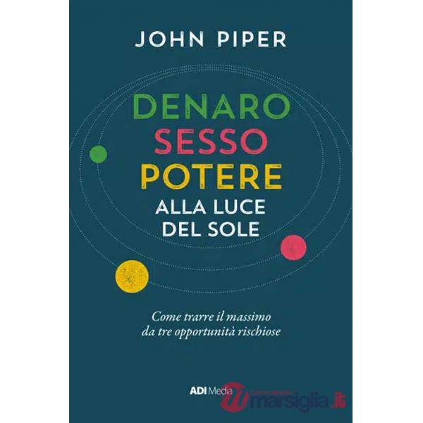 Denaro, sesso e potere alla luce del sole