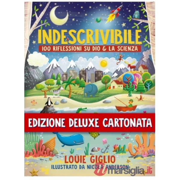 Indescrivibile. 100 riflessioni su Dio & la scienza