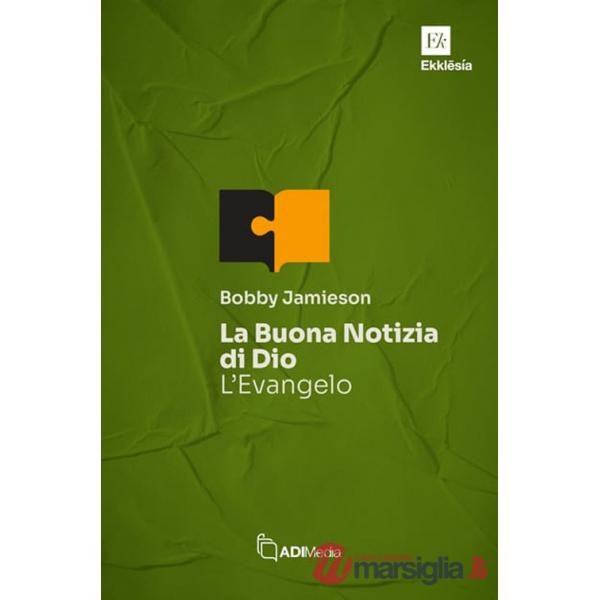 Buona notizia di Dio. L'Evangelo (La)