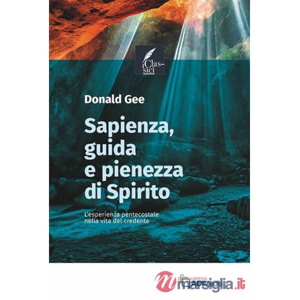 Sapienza, guida e pienezza di Spirito. L'esperienza pentecostale nella vita del credente