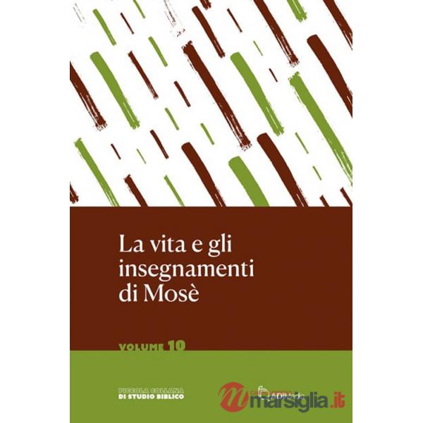Vita e gli insegnamenti di Mosè (La)