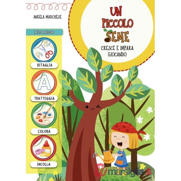 Piccolo seme. Eserciziario (Un)