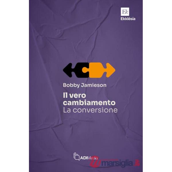 Vero cambiamento: la conversione (Il)