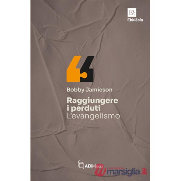 Raggiungere i perduti: l'evangelismo