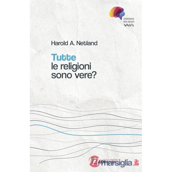 Tutte le religioni sono vere?