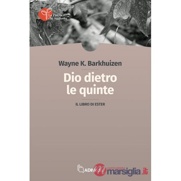 Dio dietro le quinte. Il libro di Ester