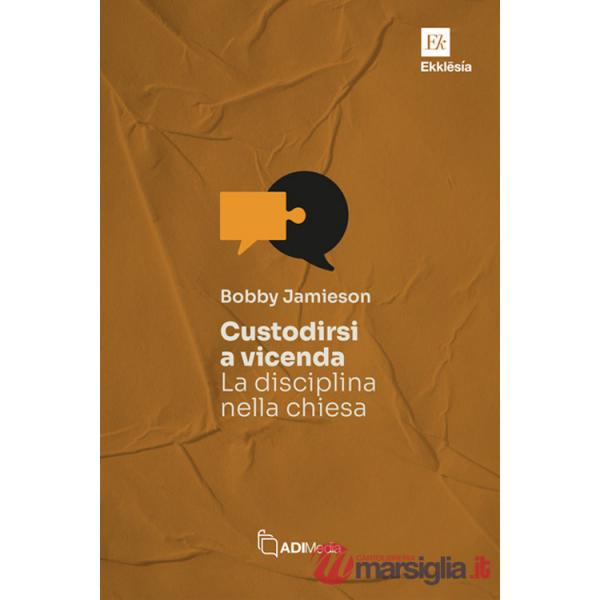 Custodirsi a vicenda. La disciplina nella chiesa