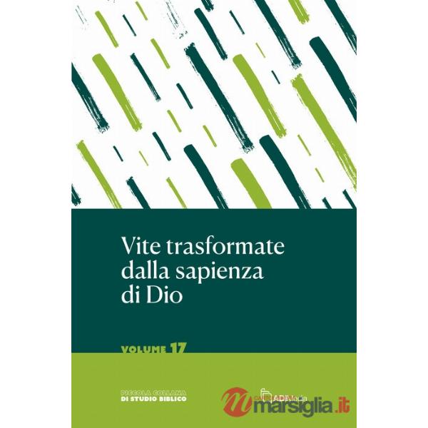 Vite trasformate dalla sapienza di Dio