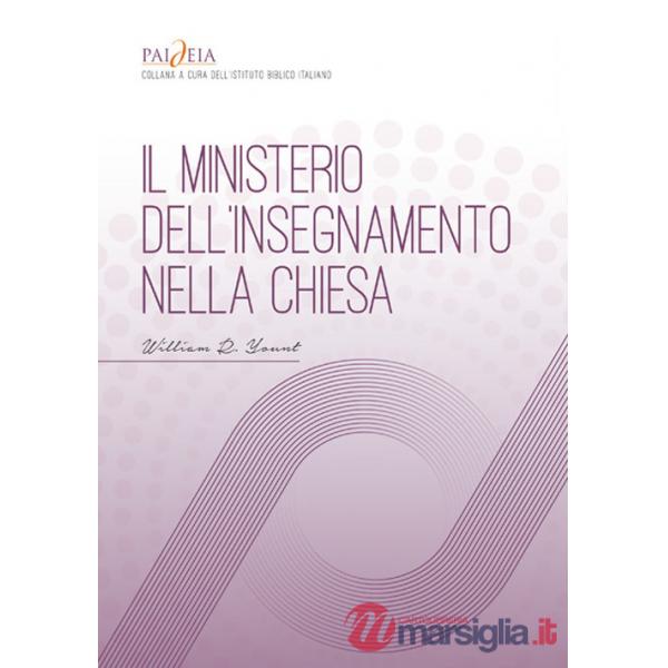 Ministerio dell'insegnamento nella Chiesa. Manuale di formazione, discepolato ed educazione cristiana (Il)