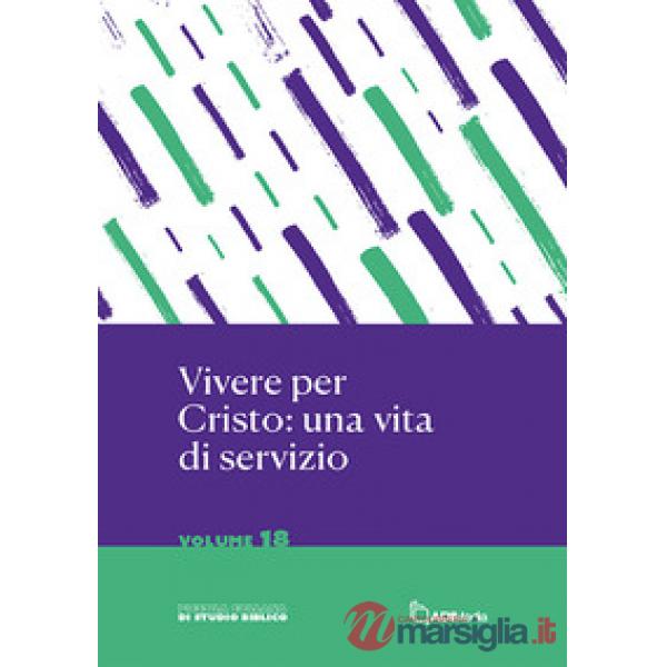 Vivere per Cristo: una vita di servizio