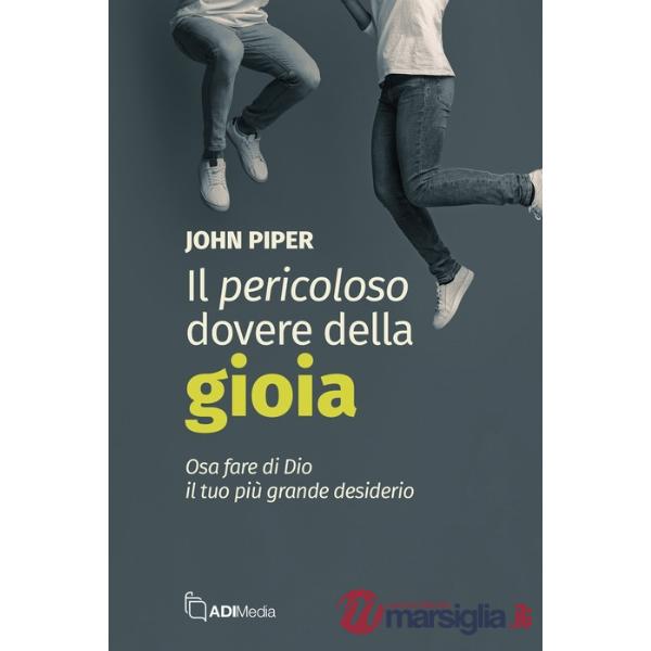 Pericoloso dovere della gioia (Il)