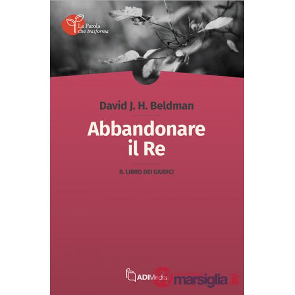 Abbandonare il re. Il libro dei Giudici