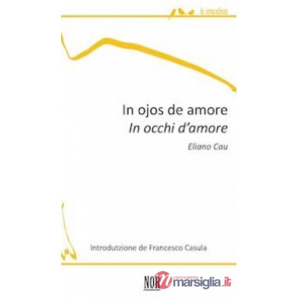 In ojos de amore. In occhi d'amore. Testo italiano e sardo