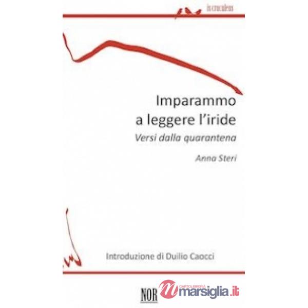 Imparammo a leggere l'iride. Versi della quarantena