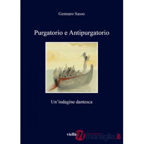 Purgatorio e antipurgatorio. Un'indagine dantesca