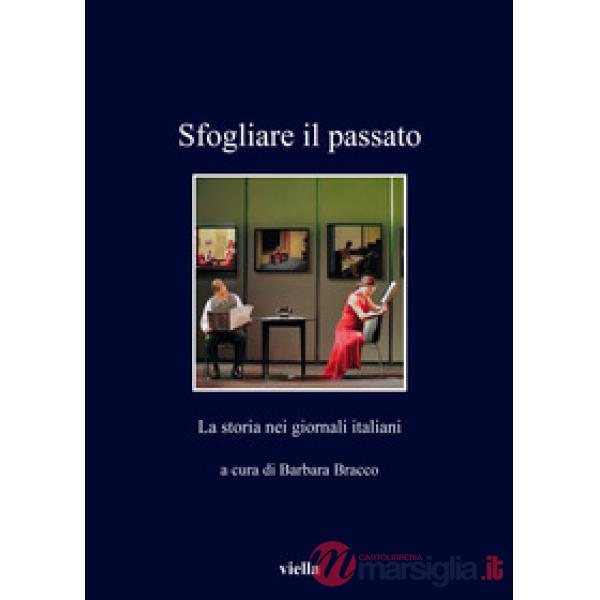 Sfogliare il passato. La storia nei giornali italiani