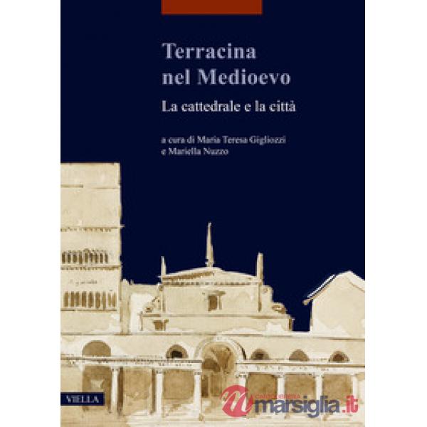 Terracina nel Medioevo. La cattedrale e la città