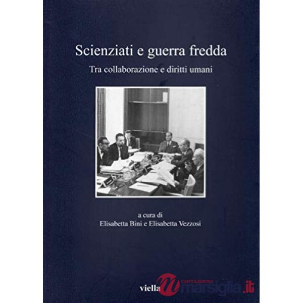 Scienziati e guerra fredda. Tra collaborazione e diritti umani