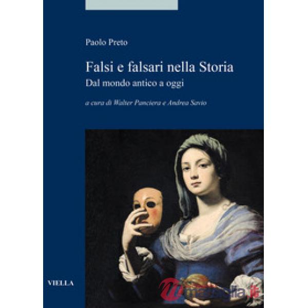 Falsi e falsari nella storia. Dal mondo antico a oggi