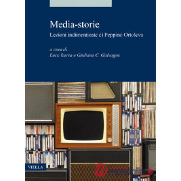 Media-storie. Lezioni indimenticate di Peppino Ortoleva