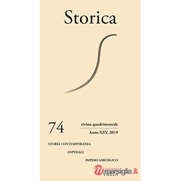 Storica (2019). Vol. 74: Storia contemporanea. Ospedali. Impero asburgico