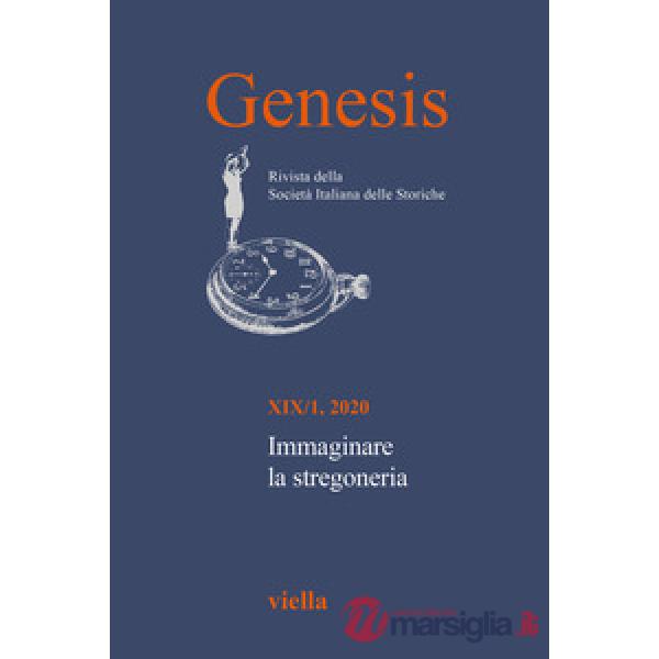 Genesis. Rivista della Società italiana delle storiche (2020). Ediz. multilingue. Vol. 1: Immaginare la stregoneria