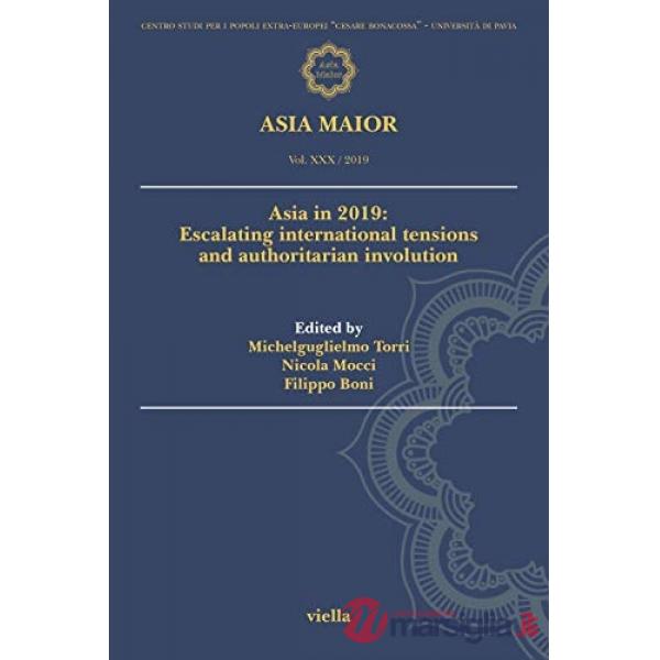 Asia maior (2019). Vol. 30: Escalating international tensions and authoritarian involution
