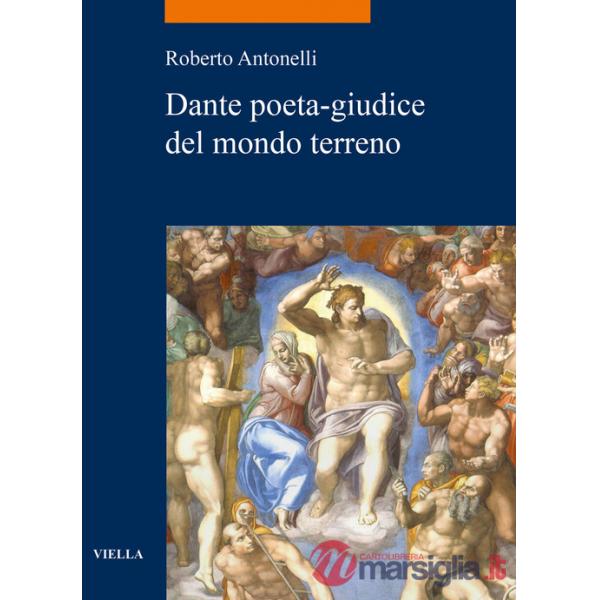 Dante poeta-giudice del mondo terreno