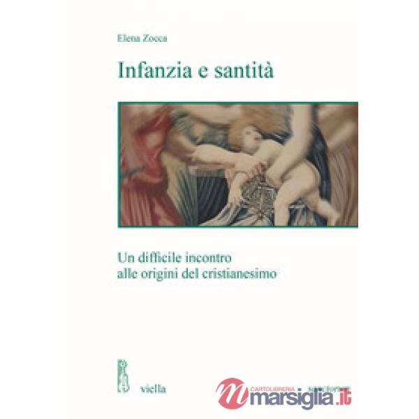 Infanzia e santità. Un difficile incontro alle origini del cristianesimo