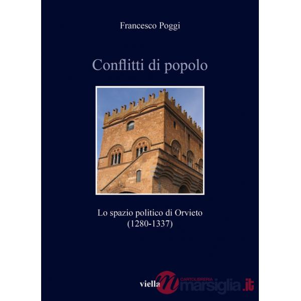 Conflitti di popolo. Lo spazio politico di Orvieto (1280-1337)