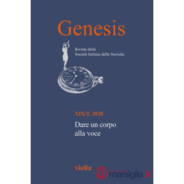 Genesis. Rivista della Società italiana delle storiche (2020). Vol. 2: Dare un corpo alla voce