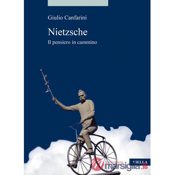Nietzsche. Il pensiero in cammino