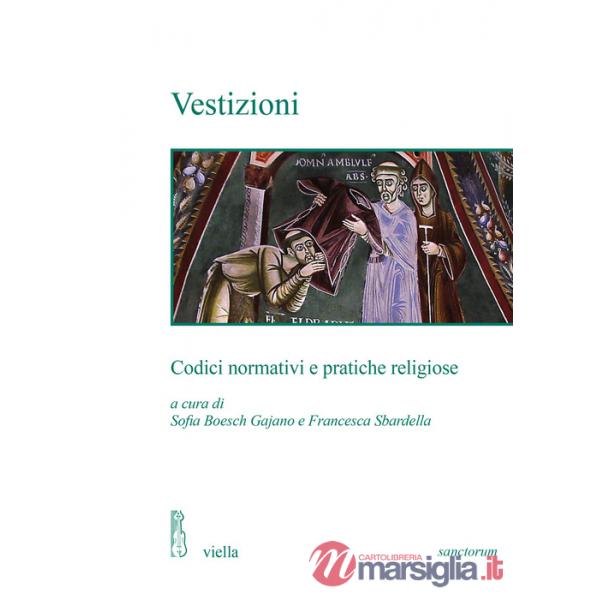 Vestizioni. Codici normativi e pratiche religiose