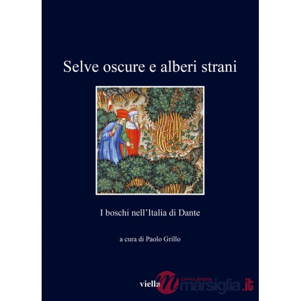 Selve oscure e alberi strani. I boschi nell'Italia di Dante
