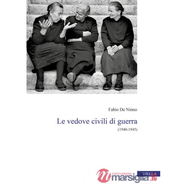 Vedove civili di guerra. (1940-1945) (Le)