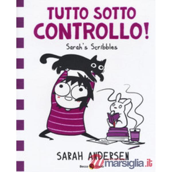 Tutto sotto controllo. Sarah's Scribbles. Vol. 3