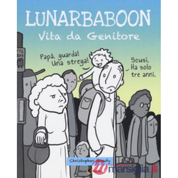 Lunarbaboon. Vita da genitore