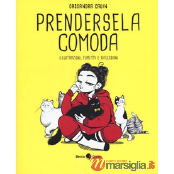 Prendersela comoda. Illustrazioni, fumetti e riflessioni