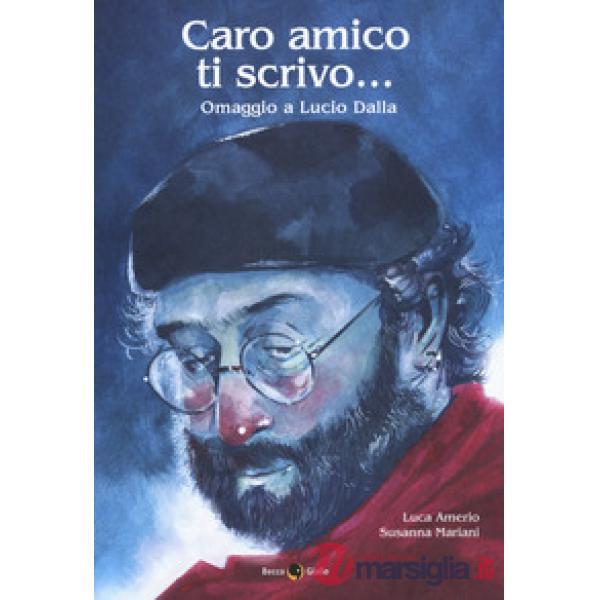 Caro amico ti scrivo... Omaggio a Lucio Dalla