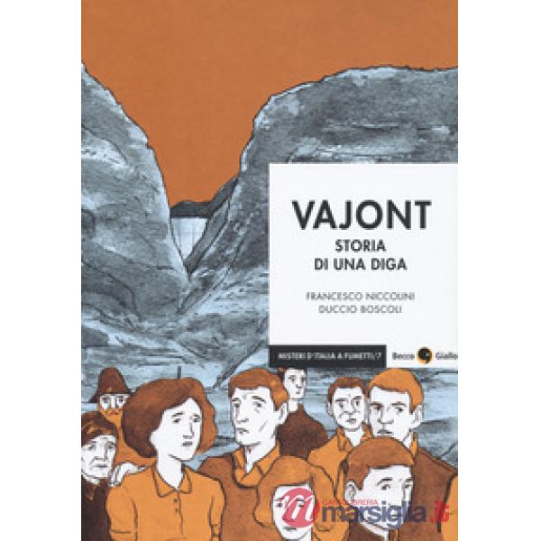 Vajont. Storia di una diga