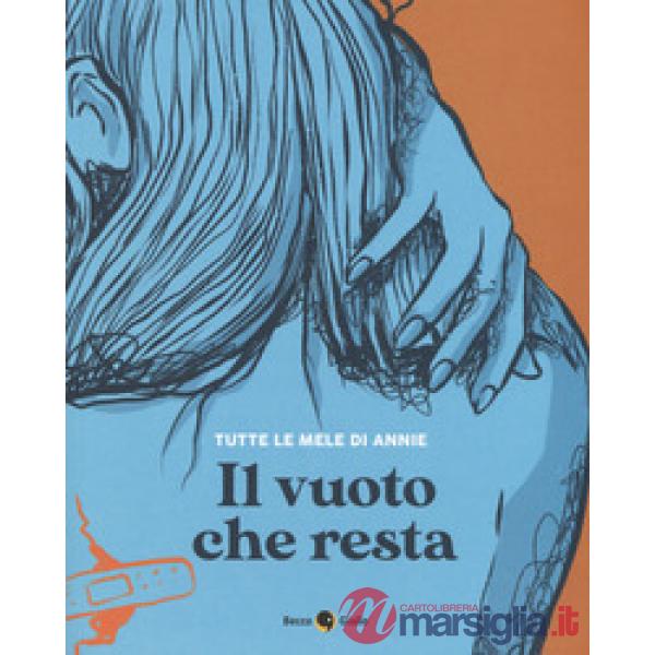 Vuoto che resta (Il)