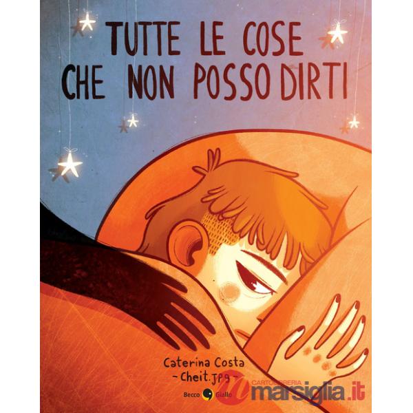 Tutte le cose che non posso dirti