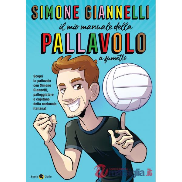Simone Giannelli. Il mio manuale della pallavolo