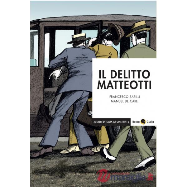 Delitto Matteotti. Nuova ediz. (Il)