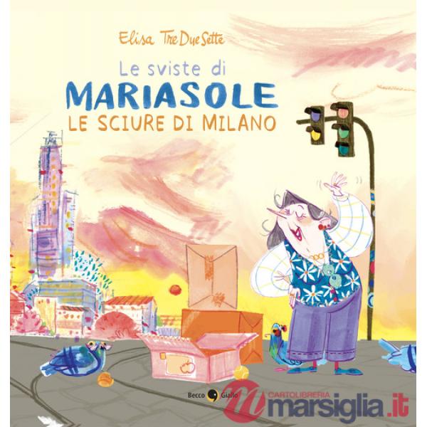 Sviste di Mariasole. Le sciure di Milano (Le)
