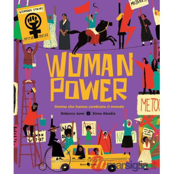 Woman power. Donne che hanno cambiato il mondo