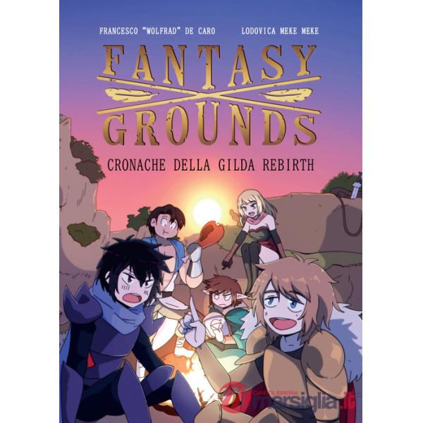 Fantasy x grounds. Cronache della gilda Rebirth